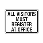 All Visitors Must Register At Office  Sign